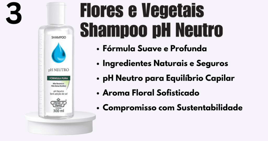 Flores e Vegetais Shampoo Ph Neutro 310Ml E Vegetais