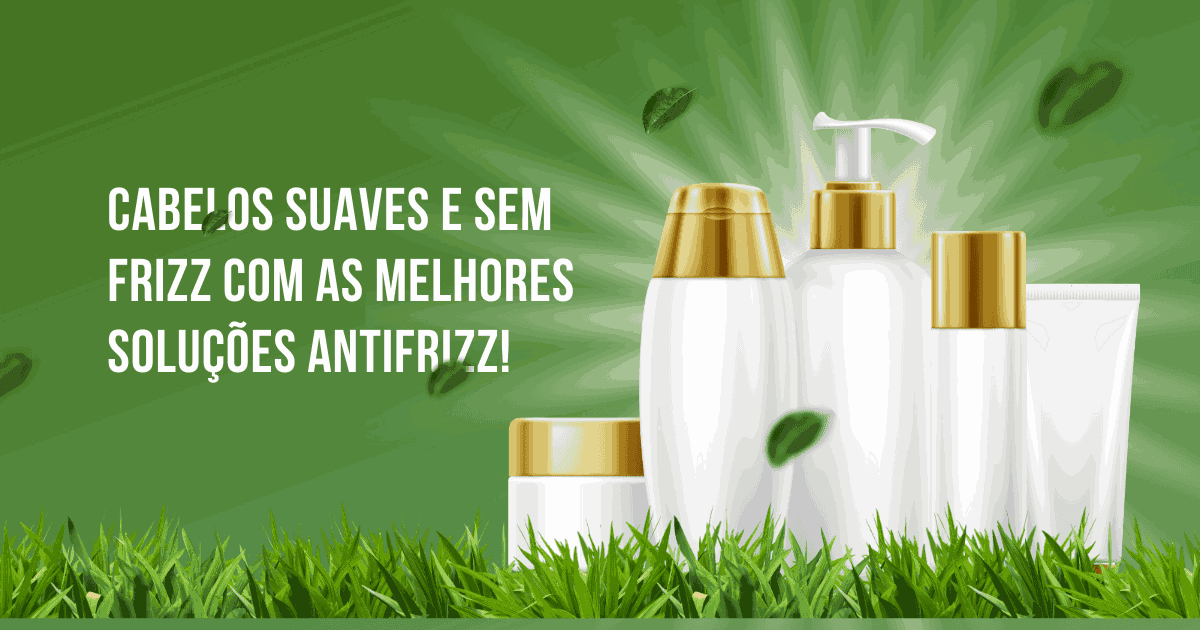 Melhor shampoo antifrizz