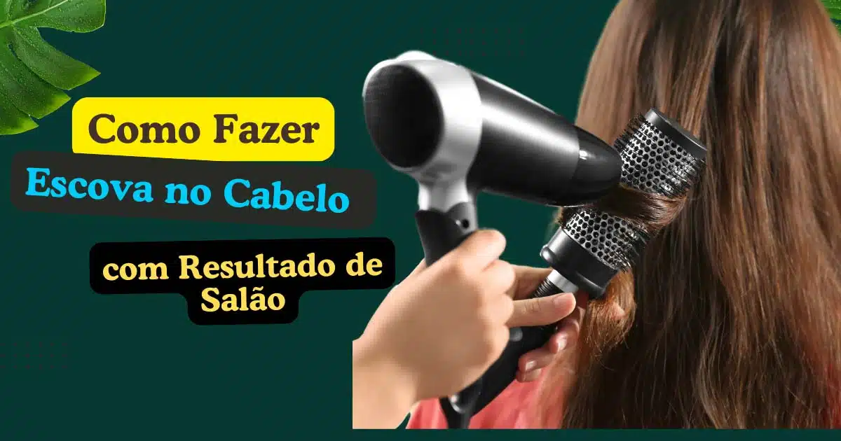 Como fazer escova no cabelo com resultado de salão