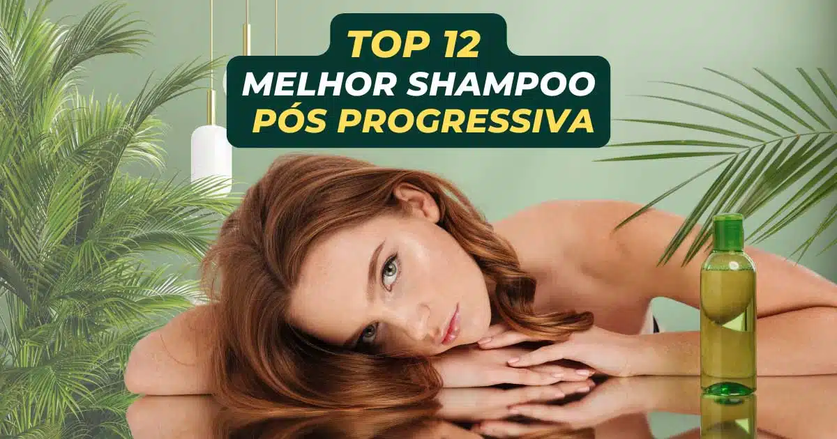 Melhor shampoo pós progressiva