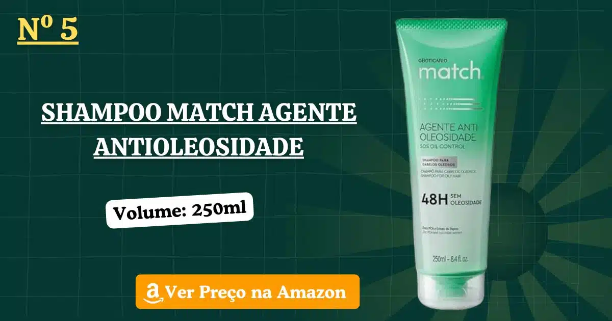 Shampoo match agente antioleosidade