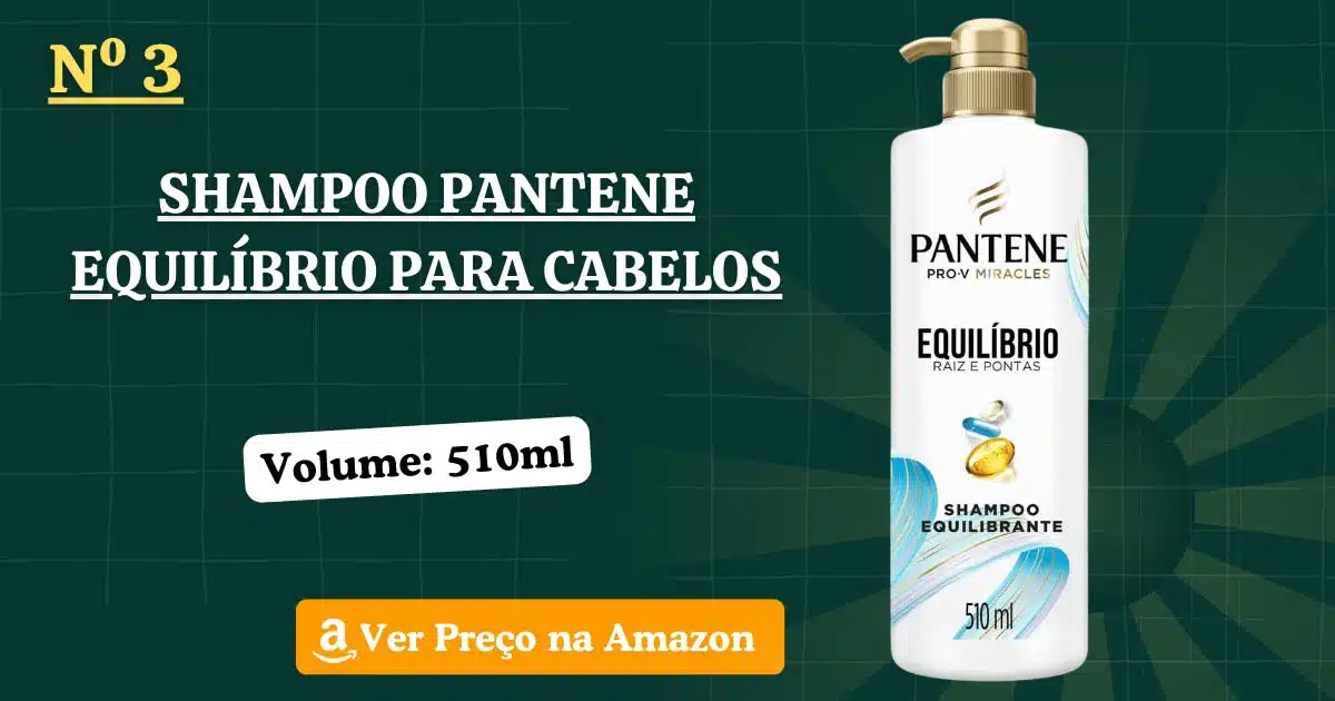 Shampoo pantene equilíbrio para cabelos
