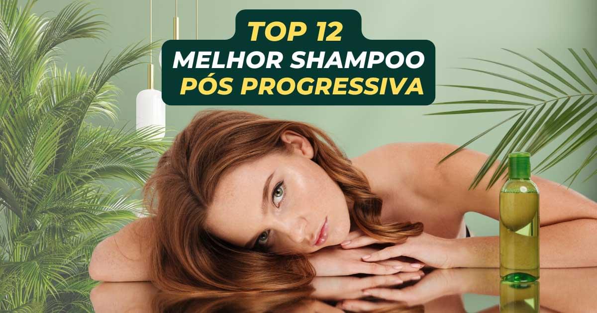 Melhor shampoo pós progressiva